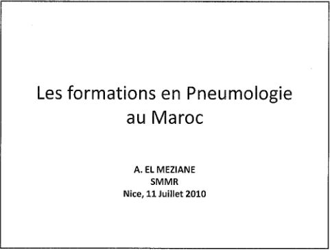 Les formations en Pneumologie en Méditerranée SMMR. Abdellah EL MEZZIANE