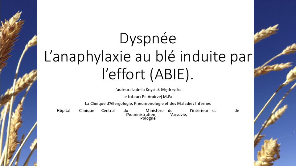L’anaphylaxie au blé induite par l’effort. Izabela Knyziak Mędrzycka